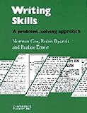 Writing skills : a problem-solving approach for upper-intermediate and more advanced students
