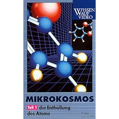 Mikrokosmos - Teil 1: Die Enth�llung des Atoms [VHS]