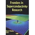 Frontiers in Superconductivity Research by  Barry P. Martins