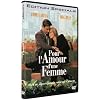 Pour l'amour d'une femme - �dition Sp�ciale
