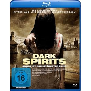 Dark Spirits – Angst ist dein stärkster Feind