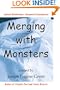 Merging with Monsters