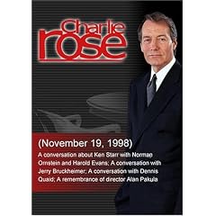 Charlie Rose with Norman Ornstein & Harold Evans; Jerry Bruckheimer; Dennis Quaid; memoriam Alan Pakula (November 19, 1998)
