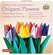 LaFosse & Alexander's Origami Flowers Kit: Lifelike Paper Flowers to Brighten Up Your Life [Origami Kit with Book, 180 Papers, 20 Projects, DVD]