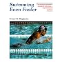 Swimming Even Faster