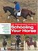The Photographic Guide to Schooling Your Horse: A Visual Guide to Training for Dressage, Jumping and Western Riding