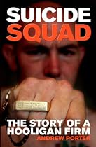 Suicide Squad: The Inside Story of a Football Firm
