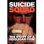 Suicide Squad: The Inside Story of a Football Firm