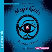 H&ouml;rbuch In geheimer Mission (Magic Girls 7)