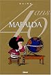 MAFALDA INT�GRALE �DITION ANNIVERSAIRE JACQUETTE OR