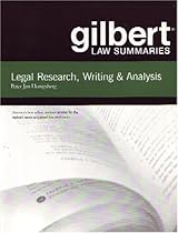 Gilbert Law Summaries: Legal Research, Writing and Analysis Gilbert Law Summaries: Legal Research, Writing and Analysis