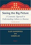 Seeing the Big Picture, Revised Edition: A Cinematic Approach to Understanding Cultures in America