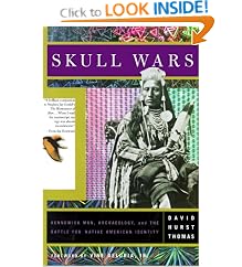 Skull Wars : Kennewick Man, Archeology, and the Battle for Native American Identity