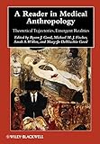 A reader in medical anthropology : theoretical trajectories, emergent realities