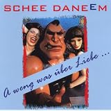 A Weng Was Uber Liebevon "Schee Daneem"