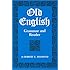 Old English: Grammar and Reader