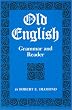 Old English: Grammar and Reader