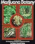 Marijuana Botany: Propagation and Breeding of Distintive Cannabis