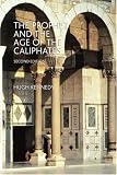 Buy : The Prophet and the Age of the Caliphates: The Islamic Near East from the 6th to the 11th Century (2nd Edition)