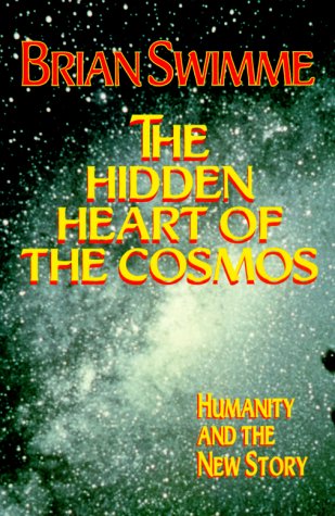 The Hidden Heart of the Cosmos: Humanity and the New Story under General in The Books Store