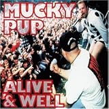 Mucky Pup - Alive and Well