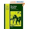 The Asian Elephant: Ecology and Management (Cambridge Studies in Applied Ecology and Resource Management)