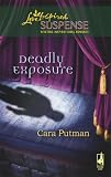 Deadly Exposure (Steeple Hill Love Inspired Suspense #102)