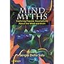 Mind Myths: Exploring Popular Assumptions About the Mind and Brain