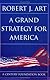 A Grand Strategy for America