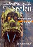 Geister, Teufel, arme Seelen. Das gruselige K�ln zu Fu�.