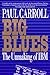 Big Blues: The Unmaking of IBM by Paul Carroll Big Blues: The Unmaking of IBM Cover
