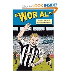 Wor Al: A Fans' Tribute to Alan Shearer