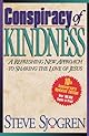 Conspiracy of Kindness: A Refreshing Approach to Sharing the Love of Jesus With Others
