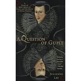A Question of Guilt: A Novel of Mary, Queen of Scots, and the Death of Henry Darnley
