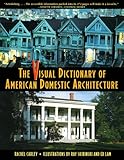 The Visual Dictionary of American Domestic Architecture (Henry Holt Reference Book)