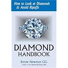 Diamond Handbook: How To Look At Diamonds and Avoid Ripoffs (Newman Gem and Jewelry... by Renee Newman