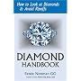 Diamond Handbook: How To Look At Diamonds & Avoid Ripoffs (Newman Gem & Jewelry Series)