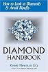 Diamond Handbook: How To Look At Diamonds & Avoid Ripoffs (Newman Gem & Jewelry Series)