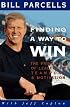 Finding a Way to Win: The Principles of Leadership, Teamwork, and Motivation