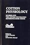 Cotton Physiology (The Cotton Foundation Reference Book Series No 1)