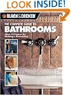 The Complete Guide to Bathrooms: Ideas & Projects for Building & Remodeling (Black & Decker)