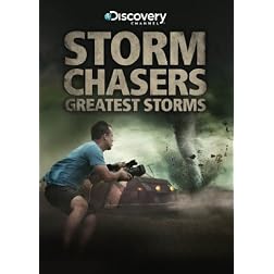 Stormchasers: Greatest Storms