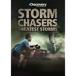 Stormchasers: Greatest Storms