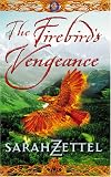 The Firebird's Vengeance: Book Three of the Isavalta Trilogy