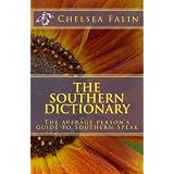 The Southern Dictionary: The average person's guide to Southern Speak