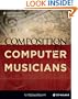 Composition for Computer Musicians