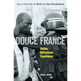 Douce France : Rafles, r�tentions, expulsionspar Olivier Le Cour...