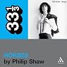Patti Smith's 'Horses' (33 1/3 Series)