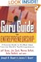 The Guru Guide to Entrepreneurship: A Concise Guide to the Best Ideas from the World's Top Entrepreneurs
