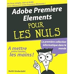 Adobe Premiere Elements pour les nuls